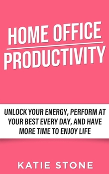 Paperback Home Office Productivity: Work at home like a boss and keep your sanity Book