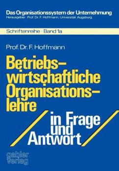 Paperback Betriebswirtschaftliche Organisationslehre in Frage Und Antwort [German] Book