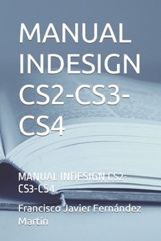 Paperback Manual Indesign Cs2-Cs3-Cs4: Manual Indesign Cs2-Cs3-Cs4 [Spanish] Book