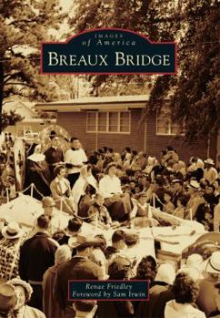 Breaux Bridge - Book  of the Images of America: Louisiana