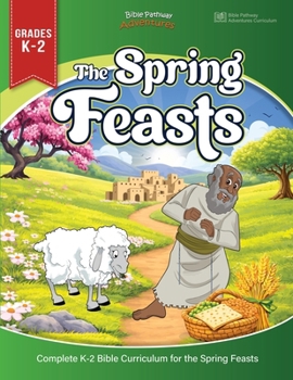 Paperback The Spring Feasts Bible Curriculum for Grades K-2 Book