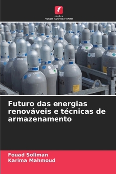 Futuro das energias renováveis e técnicas de armazenamento (Portuguese Edition)