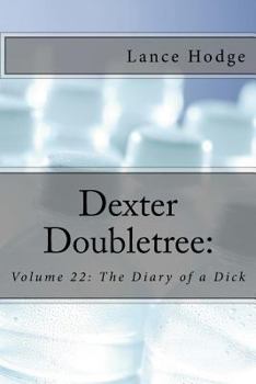 Paperback Dexter Doubletree: The Diary of a Dick Book