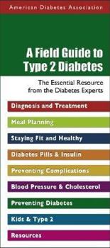 Paperback A Field Guide to Type 2 Diabetes: The Essential Resource from the Diabetes Experts Book