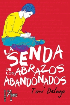 Paperback La senda de los abrazos abandonados [Spanish] Book