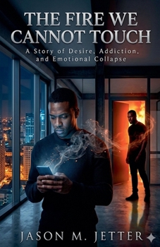 Paperback The Fire We Cannot Touch Book