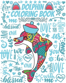 Paperback Dolphin Coloring Book: Gorgeous Colouring Book for Everyone (Dolphins Animal Lovers) Book