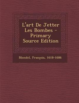 Paperback L'Art de Jetter Les Bombes [French] Book
