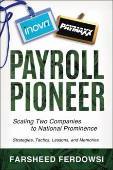 Hardcover Payroll Pioneer: Scaling Two Companies to National Prominence Book