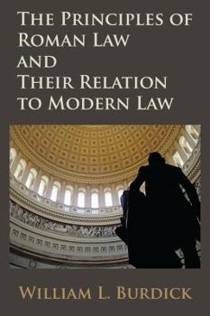 Paperback The Principles of Roman Law and Their Relation to Modern Law Book