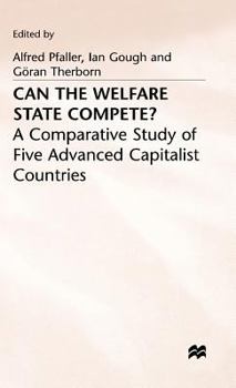 Hardcover Can the Welfare State Compete?: A Comparative Study of Five Advanced Capitalist Countries Book