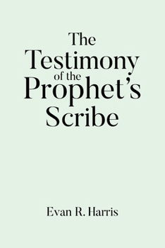 Paperback The Testimony of the Prophet's Scribe Book