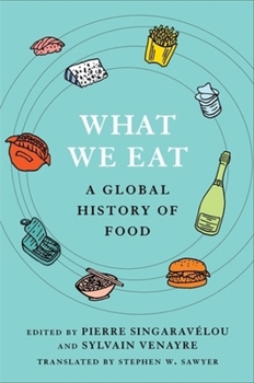 Paperback What We Eat: A Global History of Food Book