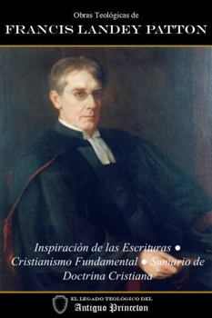 Obras Teológicas de Francis Landey Patton (Spanish Edition)