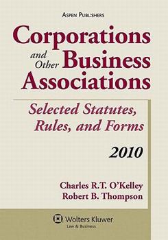Paperback Corporations and Other Business Associations: Selected Statutes, Rules, and Forms, 2010 Book