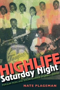 Paperback Highlife Saturday Night: Popular Music and Social Change in Urban Ghana Book