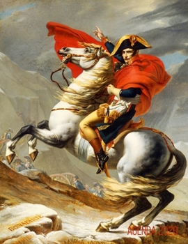 Jacques-Louis David Agenda 2020: Il Primo Console Supera le Alpi al Gran San Bernardo | Napoleone Bonaparte | Agenda di 12 Mesi con Calendario 2020 | Pianificatore Giornaliera (Italian Edition)