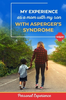 Paperback My Experience as a Mom with My Son with Asperger´s Syndrome Book