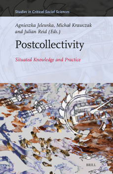 Hardcover Postcollectivity: Situated Knowledge and Practice Book