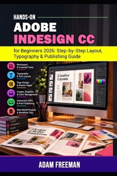 Adobe InDesign for Beginners 2026: Step-by-Step Layout, Typography & Publishing Guide