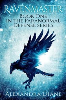 Ravenmaster : Book One in the Paranormal Defense Series