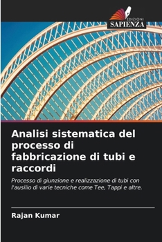 Paperback Analisi sistematica del processo di fabbricazione di tubi e raccordi [Italian] Book