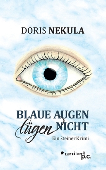 Paperback Blaue Augen lügen nicht: Ein Steiner Krimi [German] Book