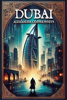 Dubai: Ein spanischer Detektiv in Dubai – Mord, Luxus und gefährliche Geheimnisse (Die Internationalen Fälle von Francisco Valiente Polillas) (German Edition)