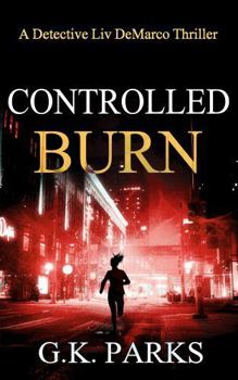 Controlled Burn (Liv DeMarco)