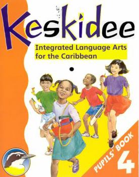 Paperback Keskidee: Primary Language Arts for the Caribbean: Pupil's Book 4 Book