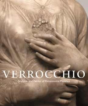 Hardcover Verrocchio: Sculptor and Painter of Renaissance Florence Book