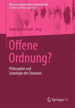 Paperback Offene Ordnung?: Philosophie Und Soziologie Der Situation [German] Book