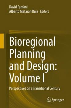 Hardcover Bioregional Planning and Design: Volume I: Perspectives on a Transitional Century Book