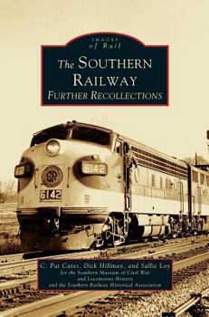 Southern Railway: Further Recollections,  The    (GA) - Book  of the Images of Rail