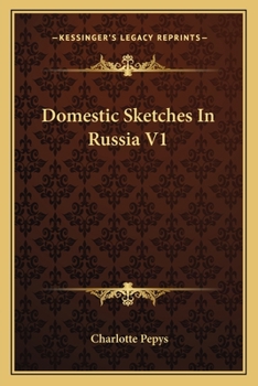 Paperback Domestic Sketches In Russia V1 Book