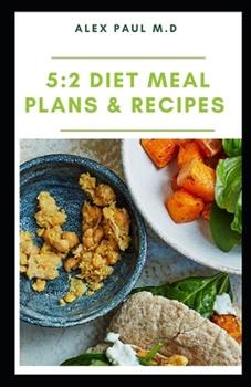 Paperback 5: 2 Diet Meal Plans & Recipes: The Essential Guide for Intermittent Fasting with Easy Recipes,10 day meal plan and Weigh Book