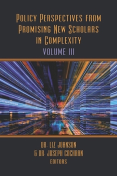 Paperback Policy Perspectives from Promising New Scholars in Complexity: Volume III Book