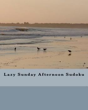 Paperback Lazy Sunday Afternoon Sudoku: Fun Sudoku Puzzles To Enjoy And Solve Book