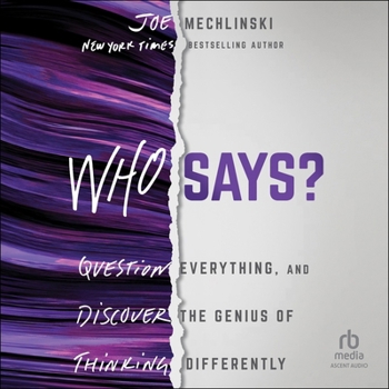 MP3 CD Who Says?: Question Everything and Discover the Genius of Thinking Differently Book