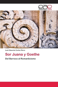 Paperback Sor Juana y Goethe [Spanish] Book