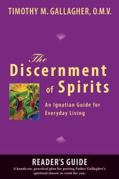 Paperback The Discernment of Spirits: A Reader's Guide: An Ignatian Guide for Everyday Living Book