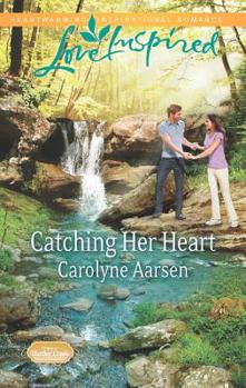 Catching Her Heart - Book #5 of the Home to Hartley Creek