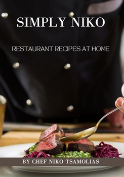 Paperback Simply Niko: Restaurant Recipes At Home Book