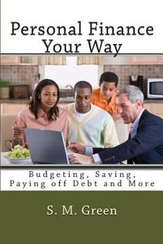 Paperback Personal Finance Your Way: Budgeting, Saving, Paying off Debt and More Book