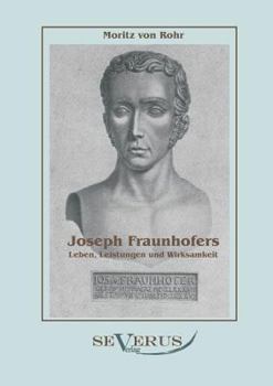 Paperback Joseph Fraunhofers Leben, Leistungen und Wirksamkeit [German] Book