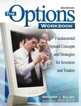 Paperback The Options Workbook: Fundamental Spread Concepts and Strategies for Investors and Traders Book