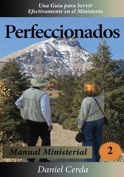 Paperback Perfeccionados: Manual Ministerial [Spanish] Book