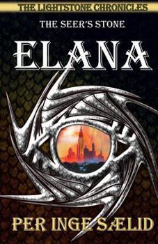 Paperback Elana (The Seer's Stone) The Lightstone Chronicles, Book 2 Book