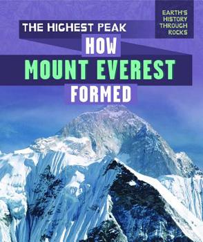 Library Binding The Highest Peak: How Mount Everest Formed Book