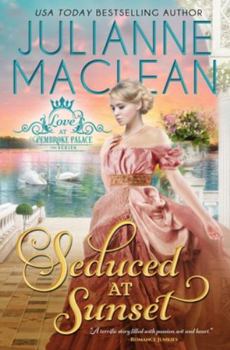 Seduced at Sunset - Book #6 of the Pembroke Palace